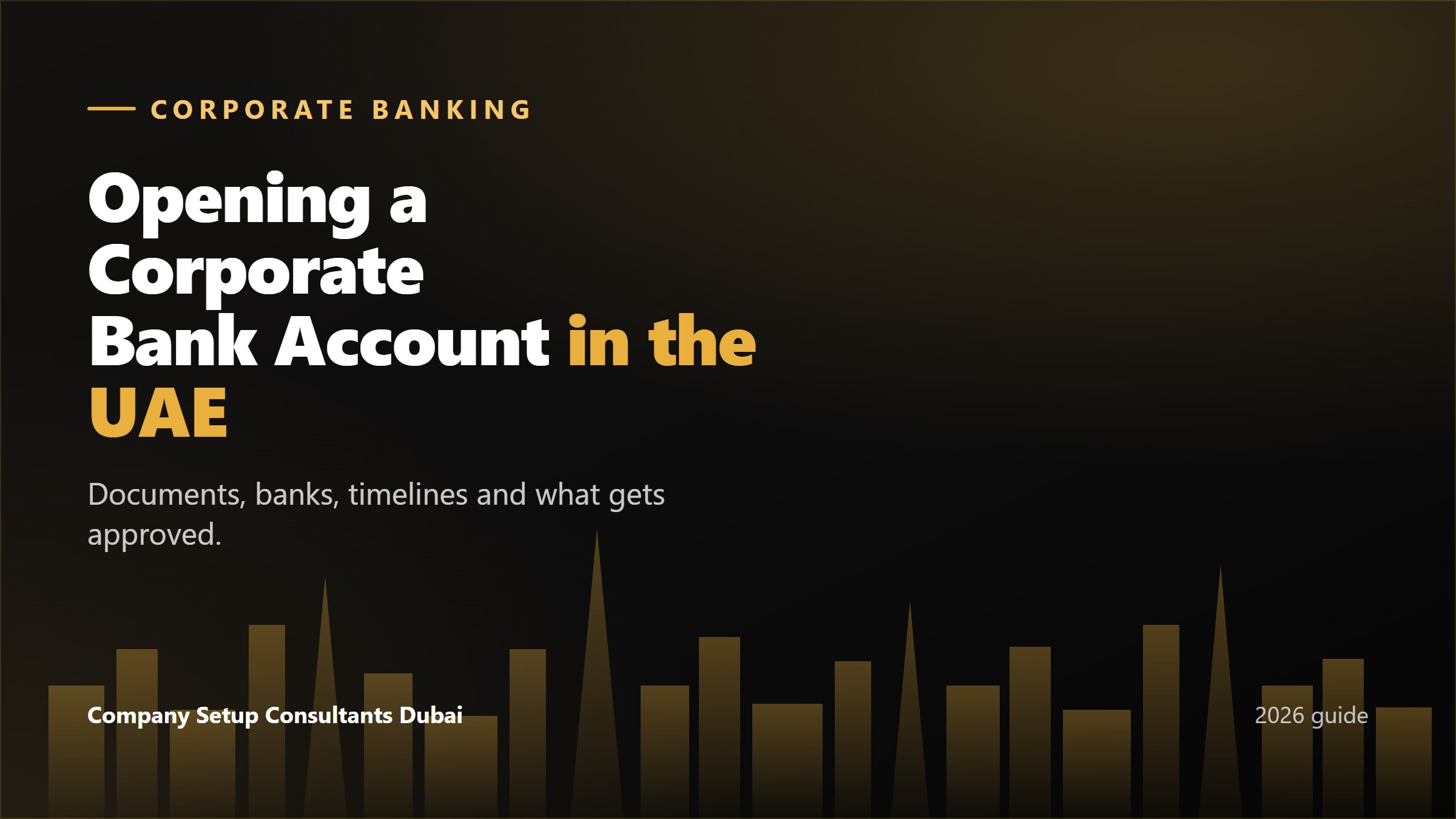 How to open a corporate bank account in the UAE: documents, banks and process