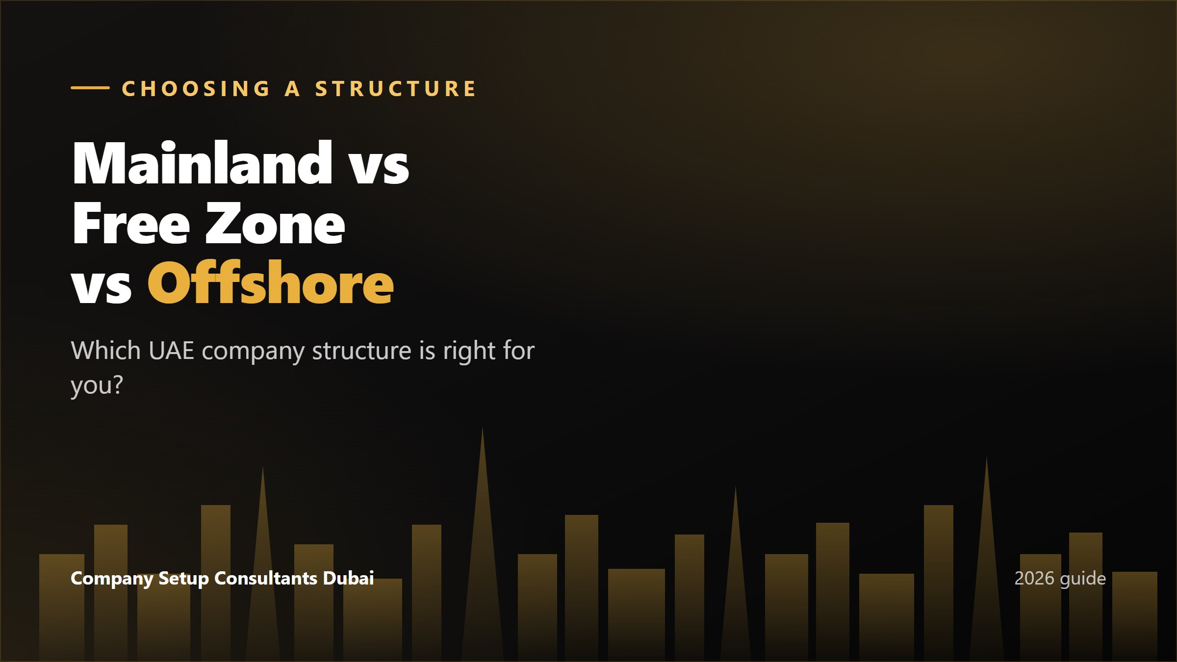 Mainland vs free zone vs offshore company structures in the UAE compared